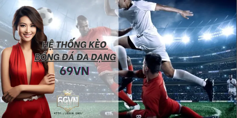 trải nghiệm giao diện cá cược bóng đá 69vn chuẩn 2026