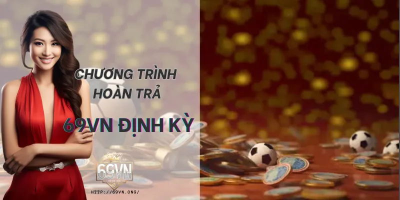 Thống kê hoàn trả 69VN. hệ thống tự động thống kê khuyến mãi hoàn trả 69VN minh bạch