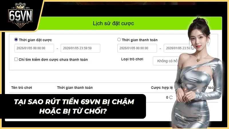 cách xử lý khi gặp sự cố rút tiền 69vn bị treo hoặc chậm